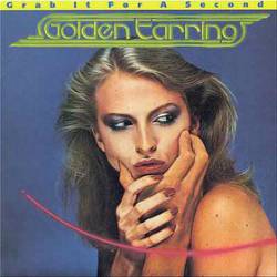 Golden Earring : Grab It for a Second